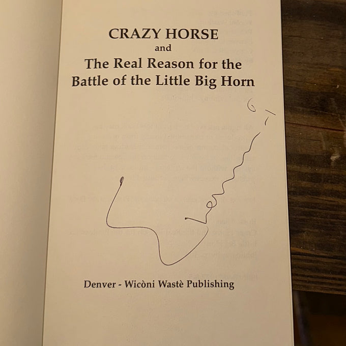 Crazy Horse and The Real Reason for the Battle of the Little Big Horn” – by E. H
