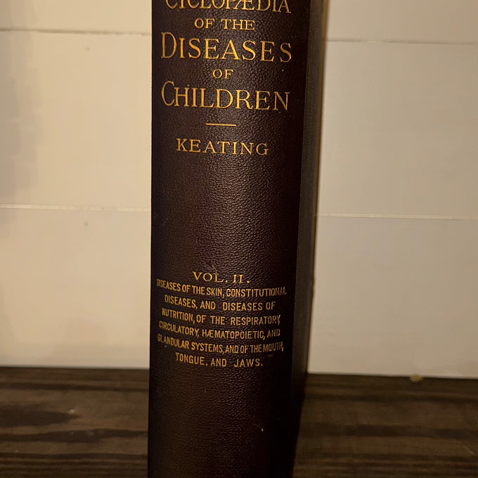 Cyclopædia of the Diseases of Children – Vol. II (John M. Keating, Antique Medic