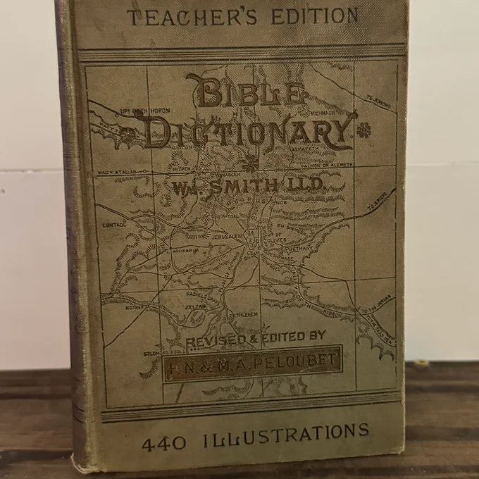 1884 Teacher’s Edition of Smith’s Bible Dictionary
