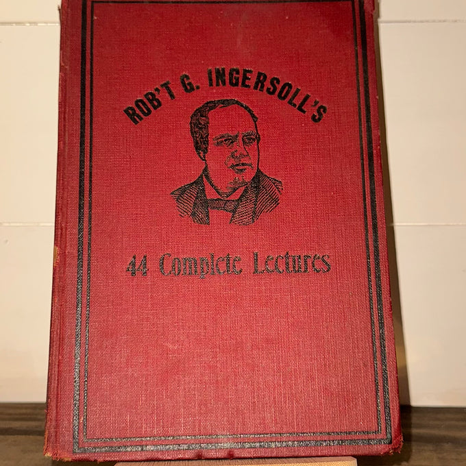 Robert G. Ingersoll – 44 Complete Lectures (c. 1900, Red Cloth Edition)